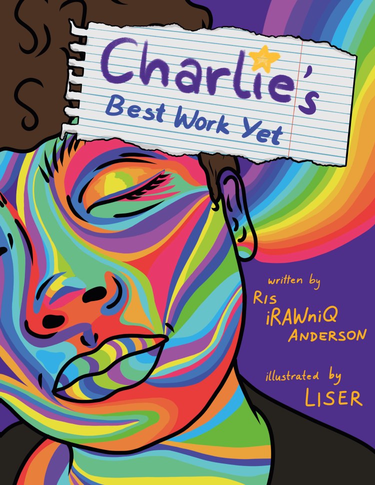 Charlie's Best Work Yet by Ris iRAWniQ Anderson cover. Illustrated by Liser.
